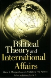 Political Theory and International Affairs - Hans J. Morgenthau on Aristotle's The Politics