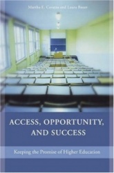 Access, Opportunity, and Success - Keeping the Promise of Higher Education