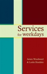 Services for Weekdays - Readings, Reflections And Prayers