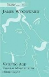 Valuing Age - Pastoral Ministry With Older People