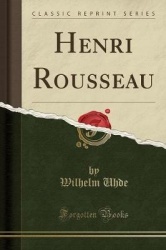 Henri Rousseau (Classic Reprint)