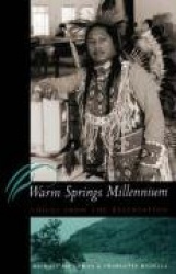 Warm Springs Millennium - Voices from the Reservation