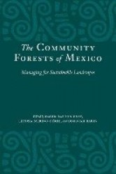 The Community Forests of Mexico - Managing for Sustainable Landscapes
