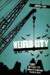 Weird City - Sense of Place and Creative Resistance in Austin, Texas