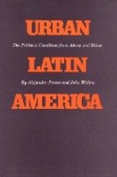 Urban Latin America - The Political Condition from Above and Below