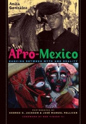 Afro-Mexico - Dancing Between Myth and Reality