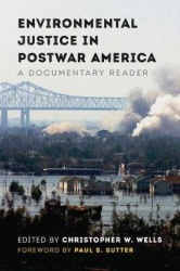 Environmental Justice in Postwar America - A Documentary Reader