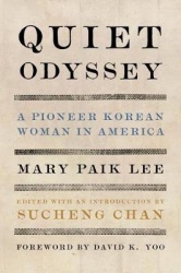 Quiet Odyssey - A Pioneer Korean Woman in America