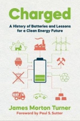 Charged - A History of Batteries and Lessons for a Clean Energy Future