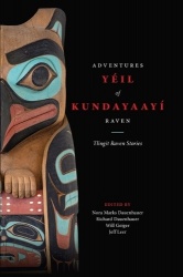 Yéil Kundayaayí, Adventures of Raven - Tlingit Raven Stories