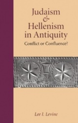 Judaism and Hellenism in Antiquity - Conflict or Confluence?