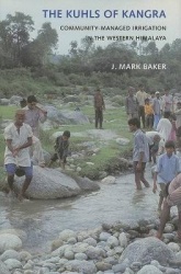 The Kuhls of Kangra - Community-Managed Irrigation in the Western Himalaya