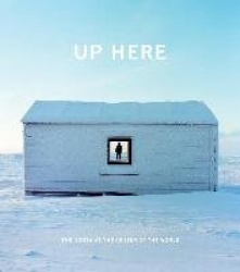 Up Here - The North at the Center of the World
