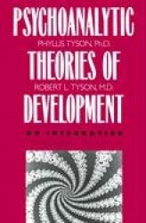 The Psychoanalytic Theories of Development - An Integration