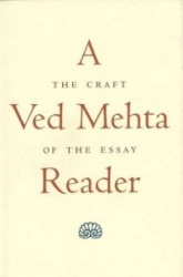 A Ved Mehta Reader - The Craft of the Essay