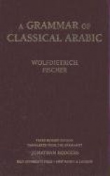 A Grammar of Classical Arabic 3e Rev