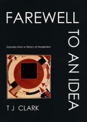 Farewell to an Idea - Episodes from a History of Modernism