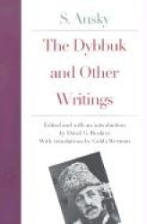The Dybbuk and Other Writings