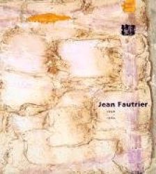Jean Fautrier 1898-1964