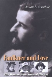 Faulkner and Love - The Women Who Shaped His Art