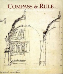 Compass and Rule - Architecture as Mathematical Practice in England 1500-1750