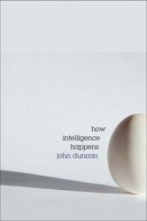 How Intelligence Happens