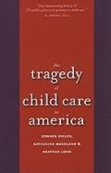 The Tragedy of Child Care in America