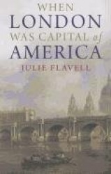 When London Was Capital of America