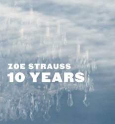 Zoe Strauss - 10 Years
