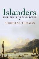 Islanders - The Pacific in the Age of Empire