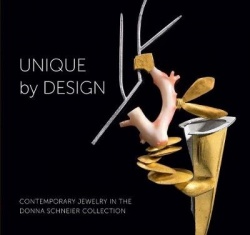 Unique by Design - Contemporary Jewelry in the Donna Schneier Collection