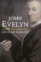 John Evelyn - Living for Ingenuity