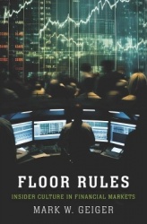 Floor Rules - Insider Culture in Financial Markets