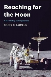 Reaching for the Moon - A Short History of the Space Race