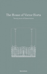 The House and Studio of Victor Horta - 20 Years of Restoration