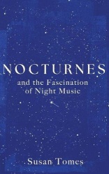 Nocturnes - and the Fascination of Night Music