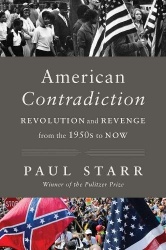 American Contradiction - Revolution and Revenge from the 1950s to Now