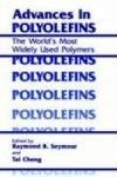Advances in Polyolefins - The World’s Most Widely Used Polymers