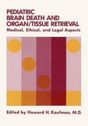 Paediatric Brain Death and Organ/Tissue Retrieval - Medical, Ethical and Legal Aspects