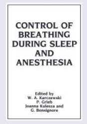 Control of Breathing During Sleep and Anesthesia