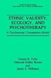 Ethnic Validity, Ecology, and Psychotherapy - A Psychosocial Competence Model