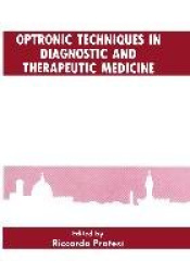 Optronic Techniques in Diagnostic and Therapeutic Medicine - International Workshop Proceedings