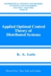 Applied Optimal Control Theory of Distributed Systems