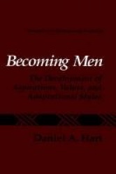 Becoming Men - The Development of Aspirations, Values, and Adaptational Styles