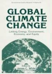 Global Climate Change - Linking Energy, Environment, Economy and Equity