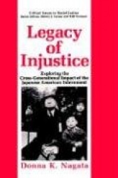 Legacy of Injustice - Exploring the Cross-Generational Impact of the Japanese American Internment