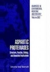 Aspartic Proteinases - Structure, Function, Biology, and Biomedical Implications