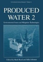 Produced Water 2 - Environmental Issues and Mitigation Technologies