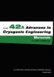 Advances in Cryogenic Engineering Materials