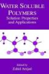Water Soluble Polymers - Solution Properties and Applications